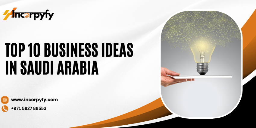 Top 10 Business Ideas in Saudi Arabia