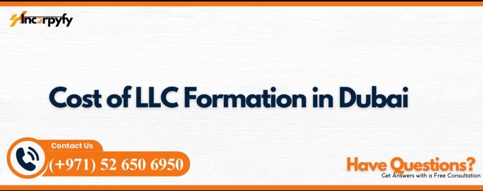 Cost of LLC Formation in Dubai