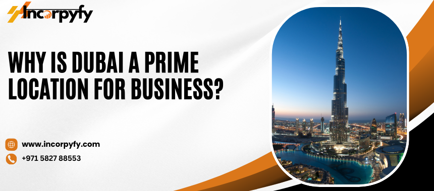 Dubai a Prime Location for Business