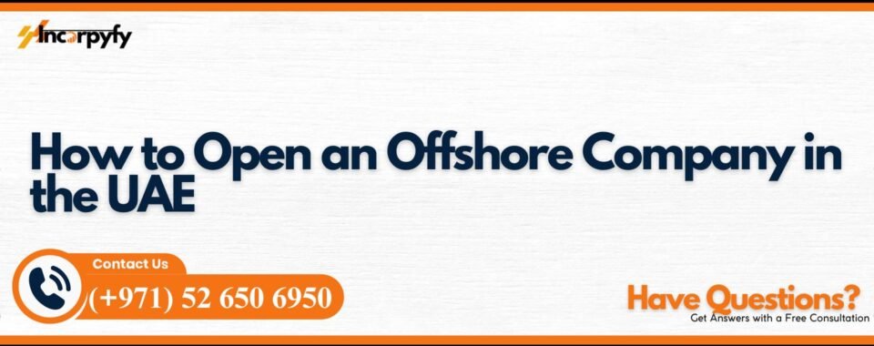 How to Open an Offshore Company in the UAE