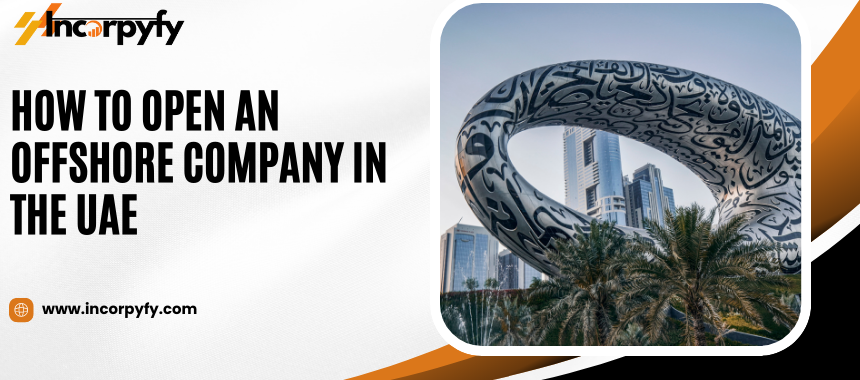 How to Open an Offshore Company in the UAE