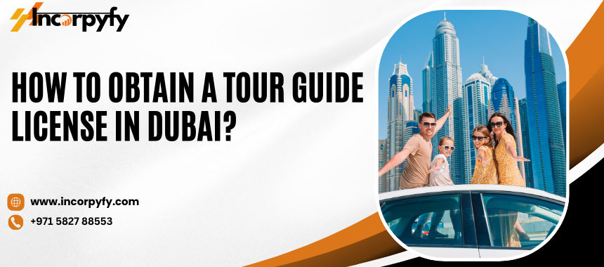 Obtain a Tour Guide License in Dubai