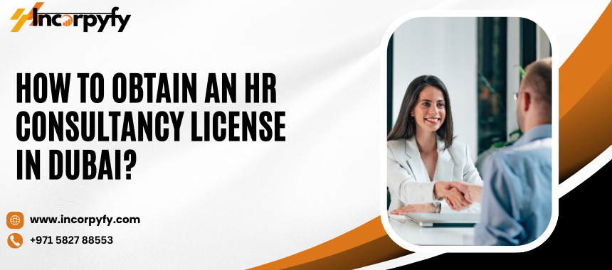 Obtain an HR Consultancy License in Dubai