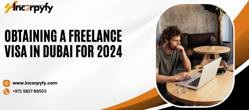 Obtaining a Freelance Visa in Dubai for 2024