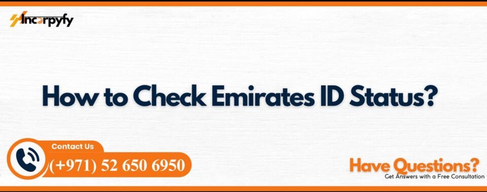 How to Check Emirates ID Status?