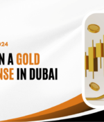 How to Obtain a Gold Trading License in Dubai: The Ultimate Guide for 2024