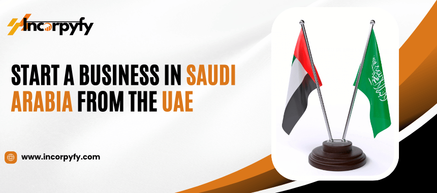 Setup a Business in Saudi Arabia from the UAE