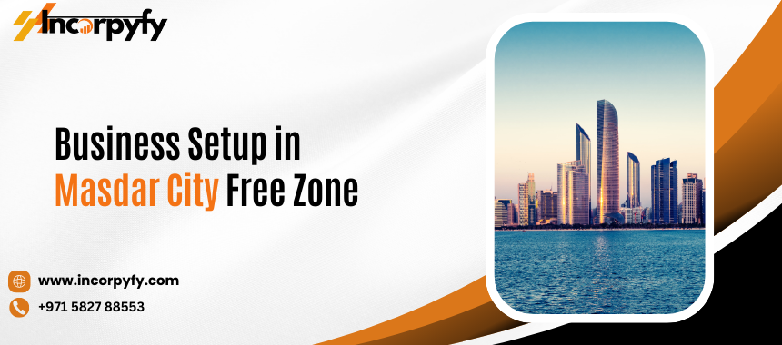 Business Setup in Masdar City Free Zone