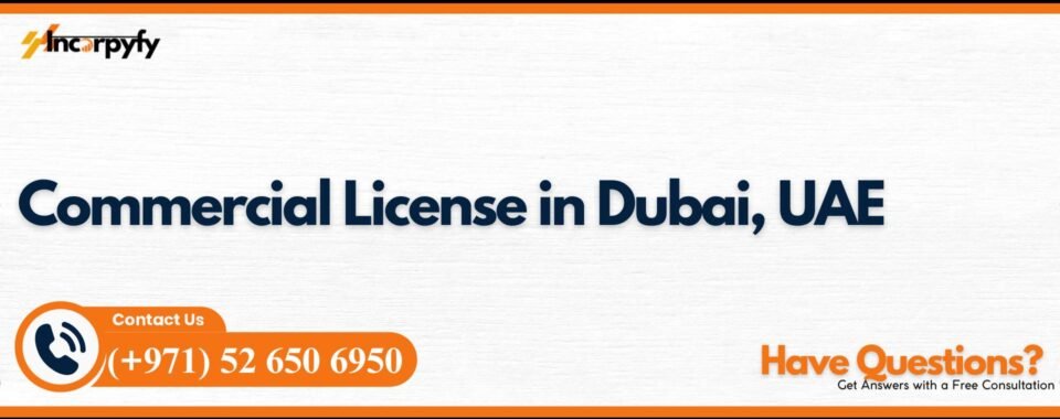 Commercial License in Dubai, UAE