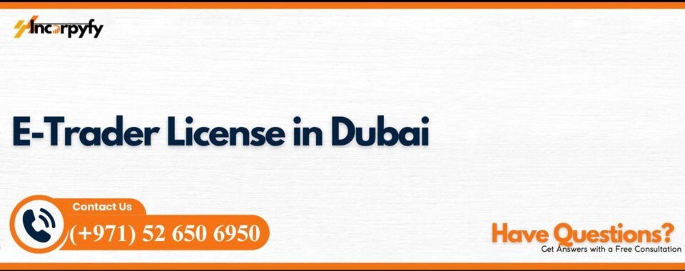 E-Trader License in Dubai