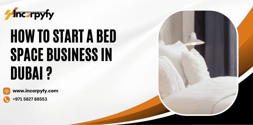 How To Start A Bed Space Business in Dubai ? - Incorpyfy Business Setup ...