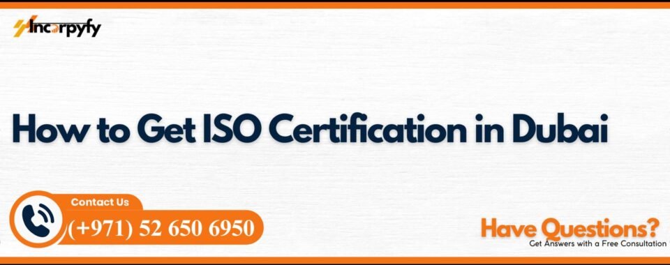 How to Get ISO Certification in Dubai