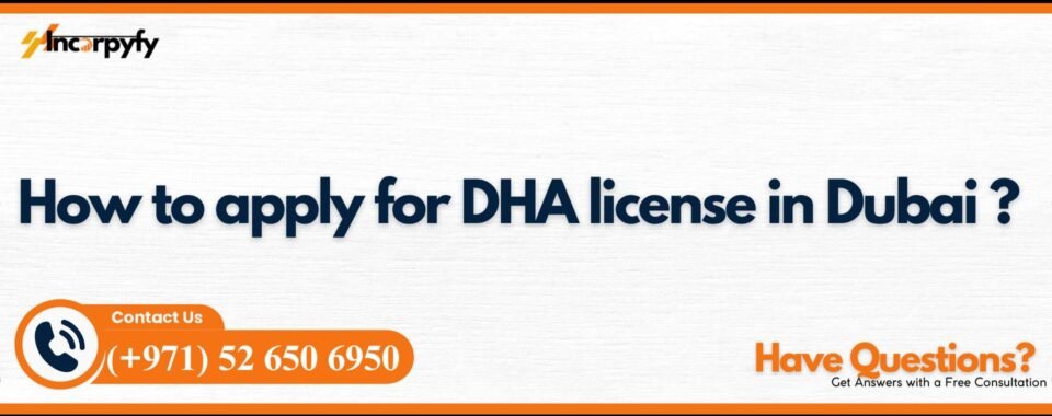 How to apply for DHA license in Dubai ?