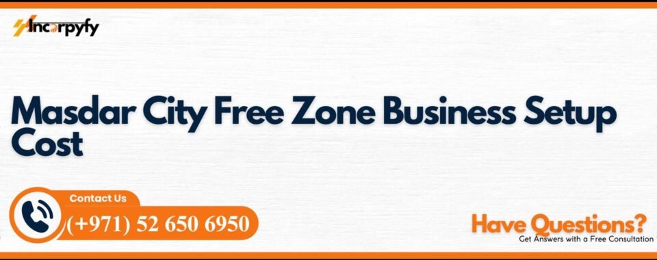 Masdar City Free Zone Business Setup Cost