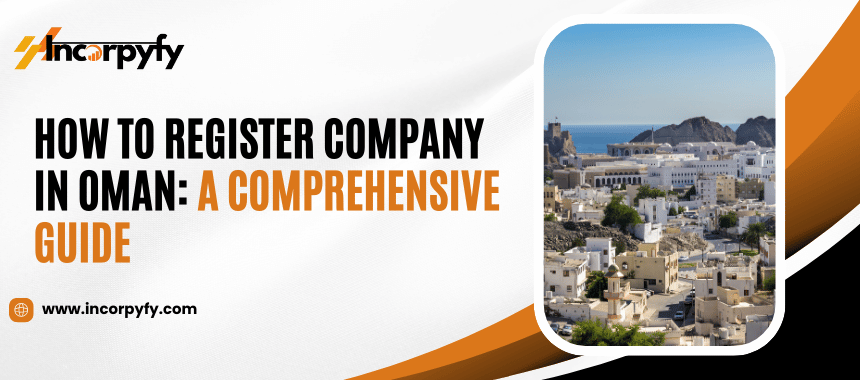 How To Register Company in Oman Comprehensive Guide