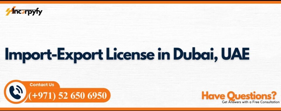 Import-Export License in Dubai, UAE