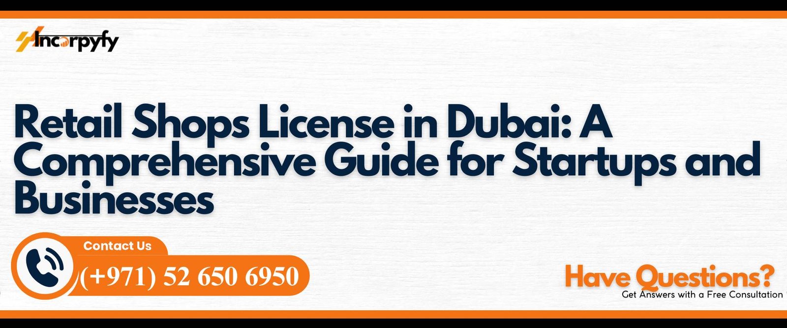 Retail Shops License in Dubai: A Comprehensive Guide for Startups and Businesses