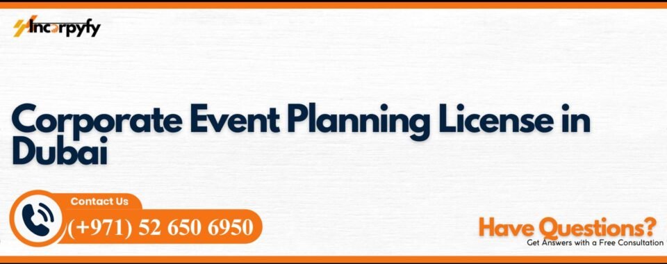 Corporate Event Planning License in Dubai