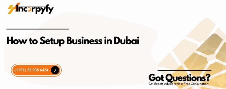 How to Setup Business in Dubai