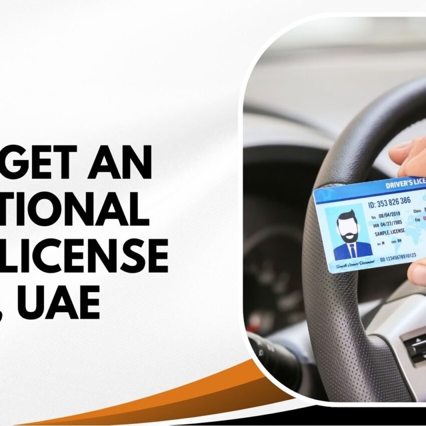 How to Get an International Driving License in Dubai, UAE