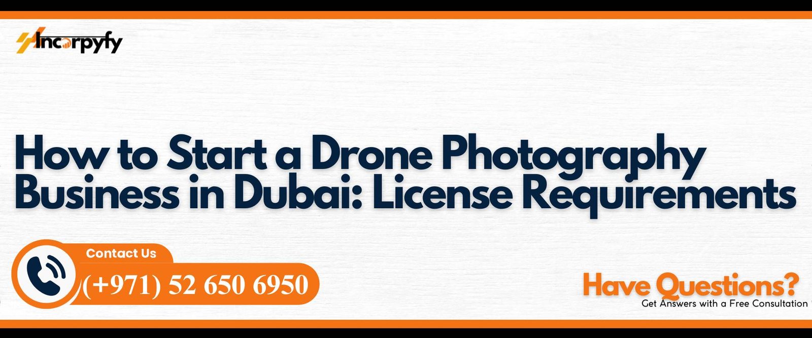 How to Start a Drone Photography Business in Dubai: License Requirements