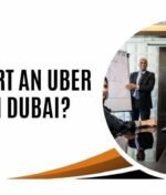 How to Start an Uber Business in Dubai?