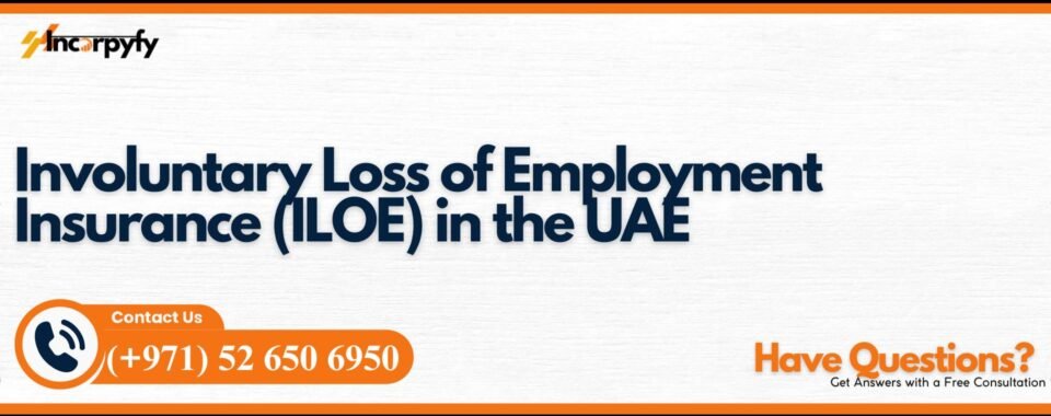 Involuntary Loss of Employment Insurance (ILOE) in the UAE