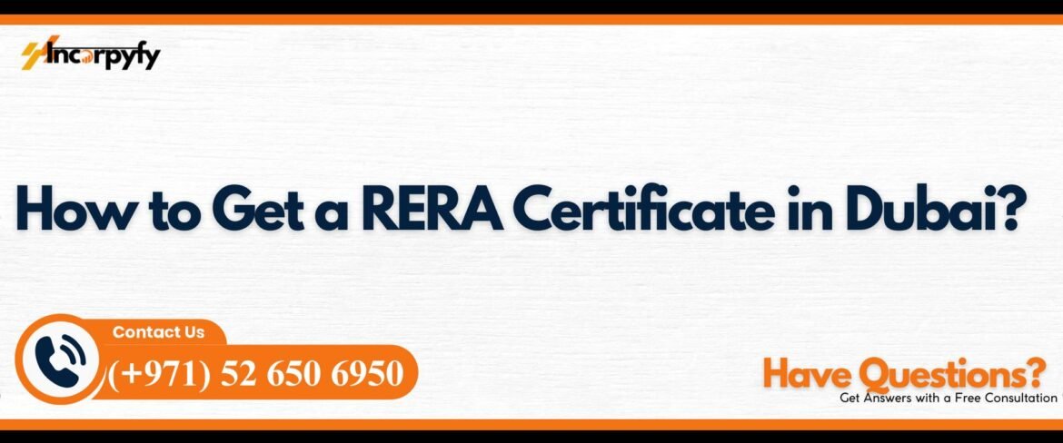 How To Get Rera How to Get a RERA Certificate in Dubai? | Incorpyfy