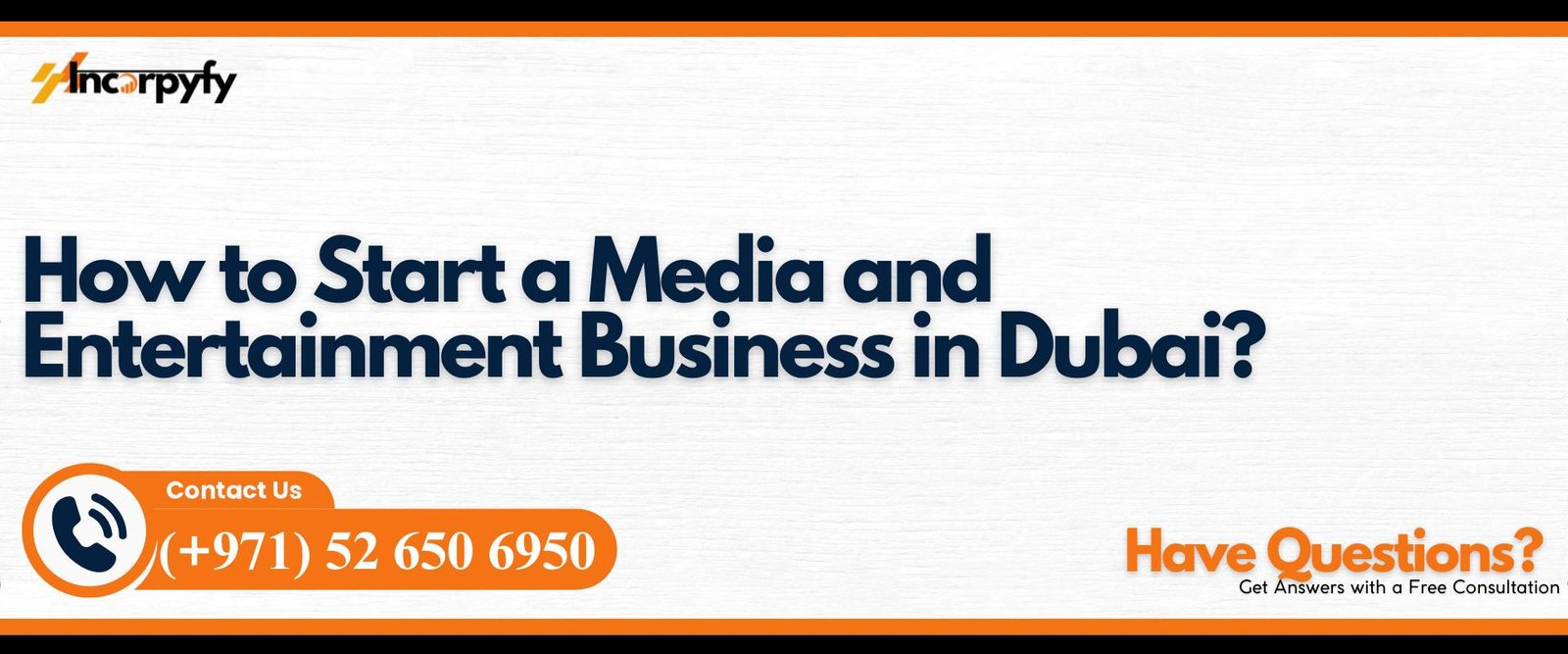 How to Start a Media and Entertainment Business in Dubai?
