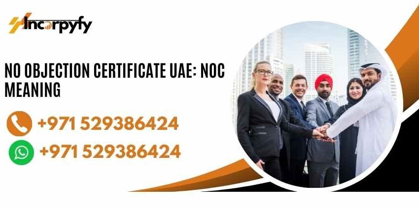 No Objection Certificate UAE: NOC Meaning