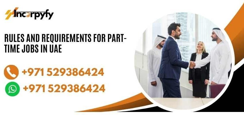 Rules and Requirements for Part-Time Jobs in UAE