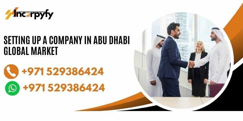 Setting Up a Company in Abu Dhabi Global Market