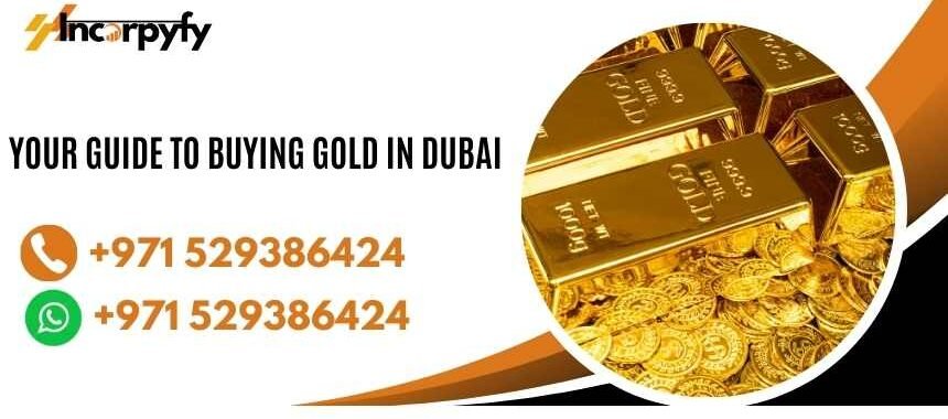 Your Guide To Buying Gold in Dubai