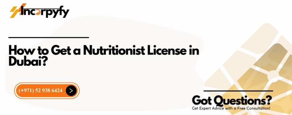 How to Get a Nutritionist License in Dubai?