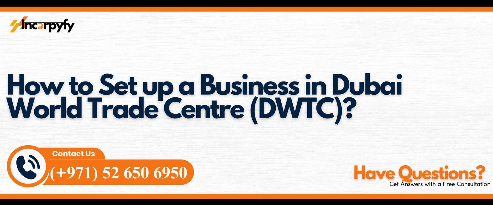 How to Set up a Business in Dubai World Trade Centre (DWTC)?