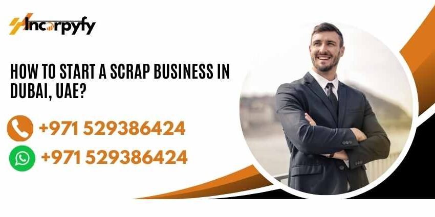 How to Start a Scrap Business in Dubai, UAE?