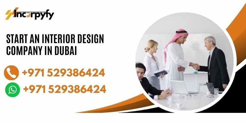 Start An Interior Design Company In Dubai