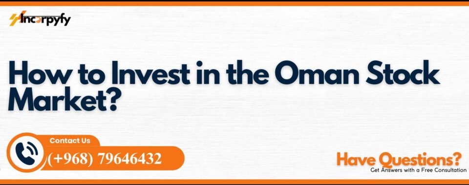 How to Invest in the Oman Stock Market?