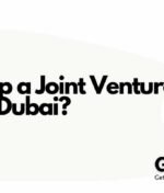 How to Set Up a Joint Venture Company in Dubai?