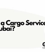 How to Start a Cargo Services Business in Dubai?