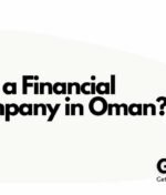 How to Start a Financial Services Company in Oman?