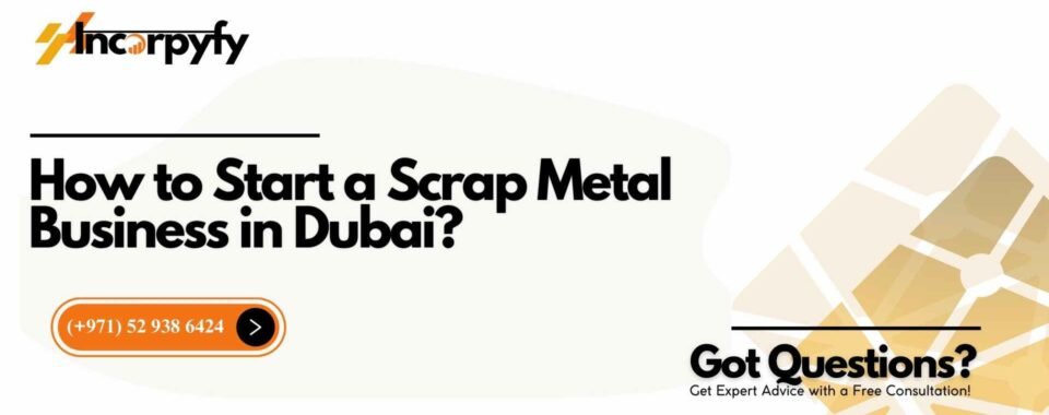 How to Start a Scrap Metal Business in Dubai?