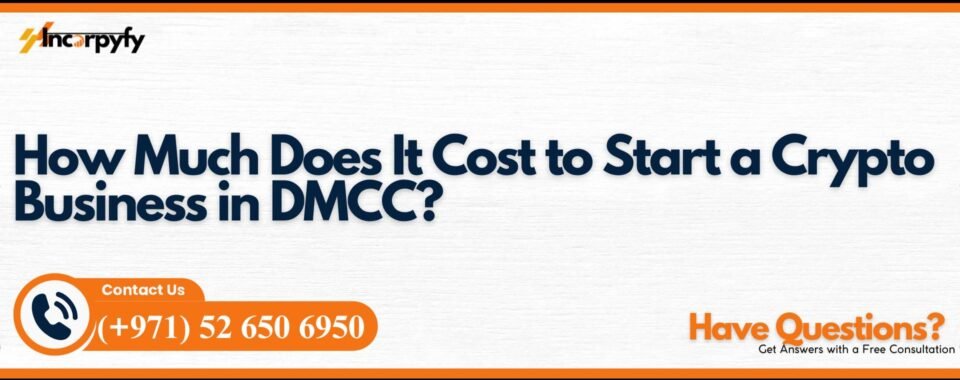 How Much Does It Cost to Start a Crypto Business in DMCC?