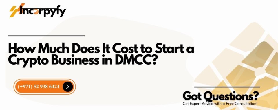 How Much Does It Cost to Start a Crypto Business in DMCC?