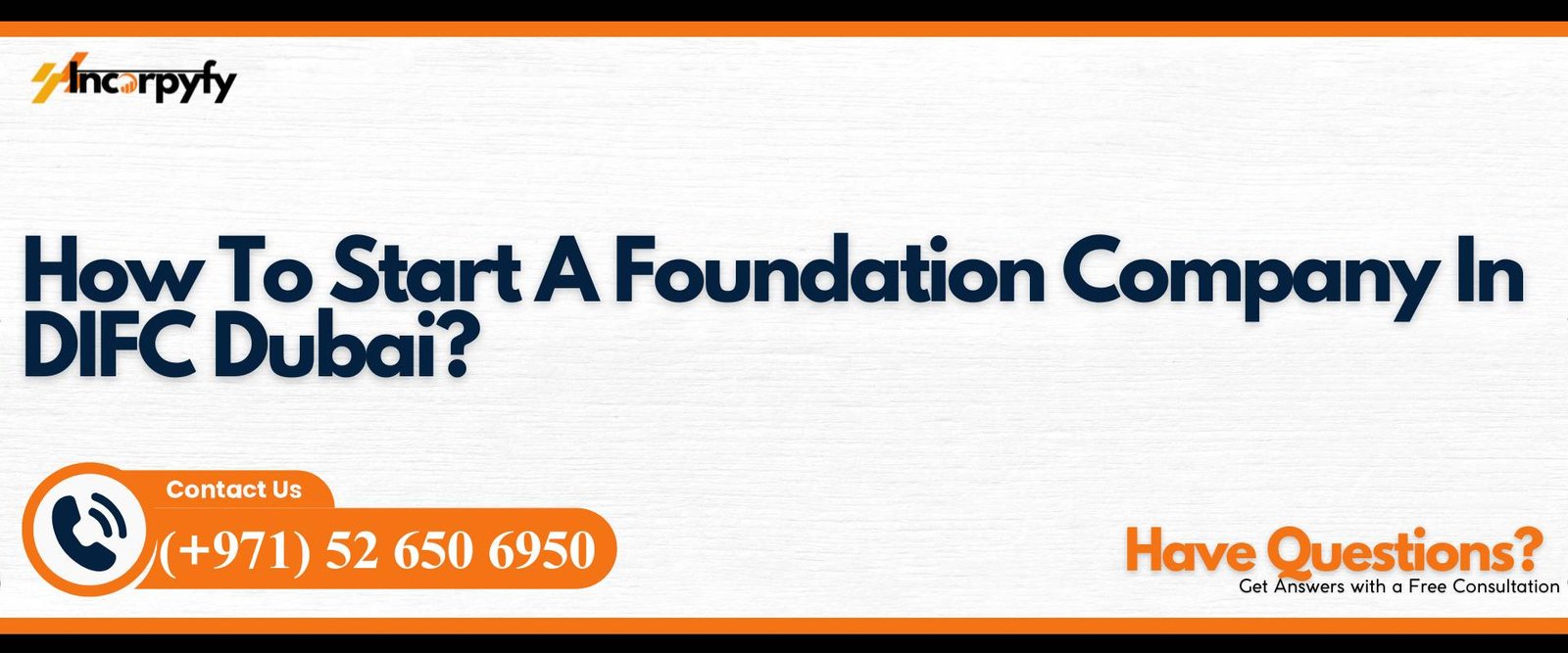 How To Start A Foundation Company In DIFC Dubai?