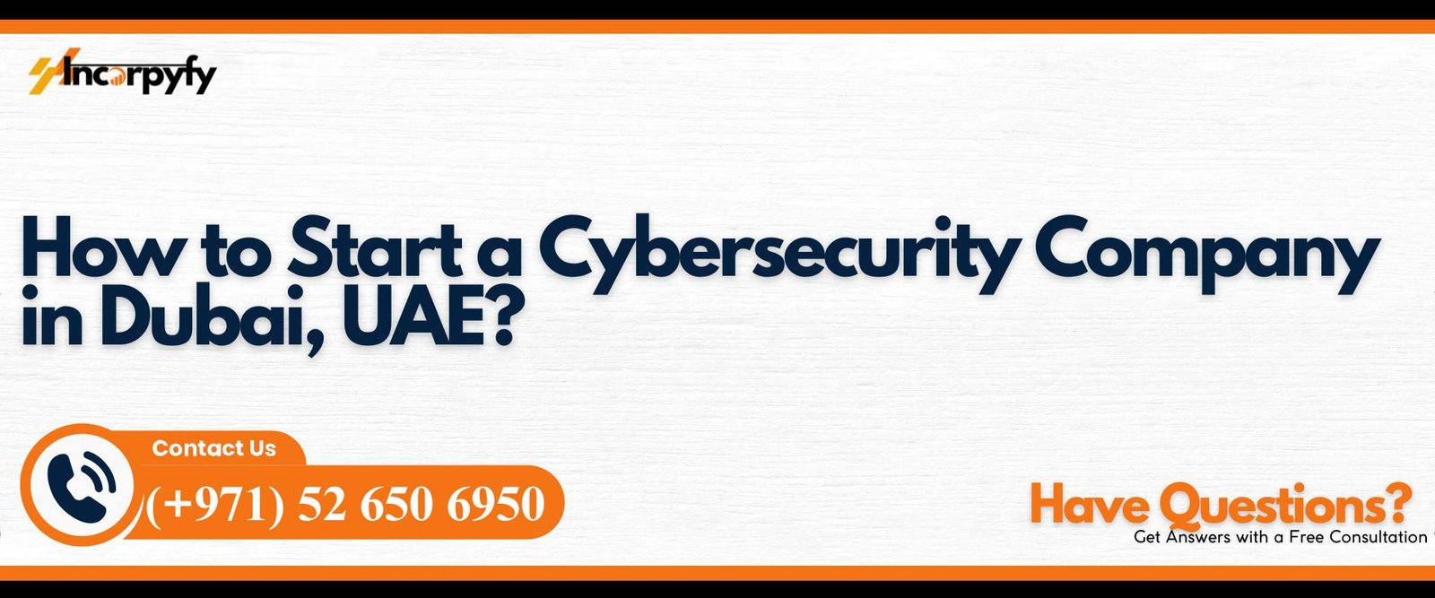 How to Start a Cybersecurity Company in Dubai, UAE?