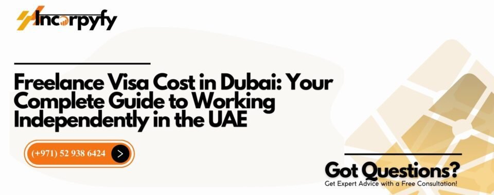 Freelance Visa Cost in Dubai
