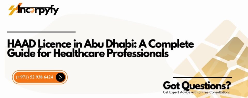 HAAD Licence in Abu Dhabi