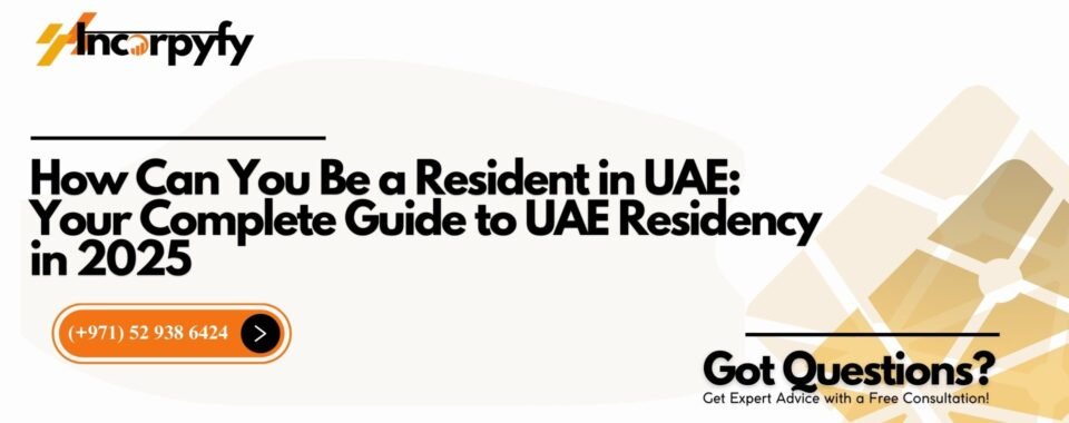 How Can You Be a Resident in UAE