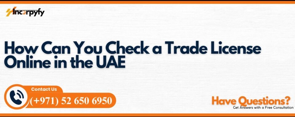 How Can You Check a Trade License Online in the UAE